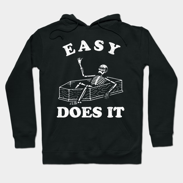 Easy Does It Funny Skeleton In Coffin Hoodie by Noureddine Ahmaymou 